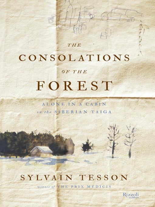 Title details for The Consolations of the Forest by Sylvain Tesson - Wait list